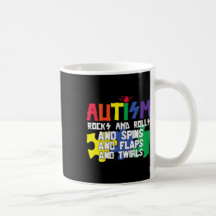 Autism Rocks Rolls Spins Flaps And Twirls Coffee Mug