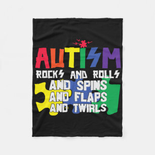 Autism Rocks Rolls Spins Flaps And Twirls Fleece Blanket