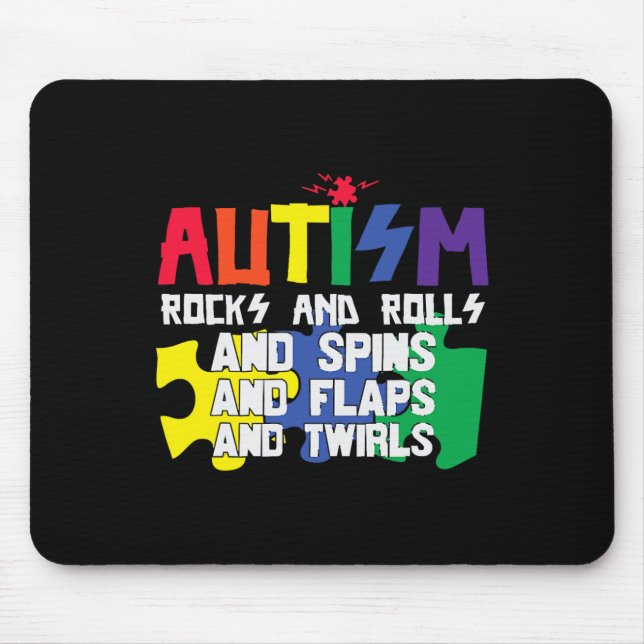Autism Rocks Rolls Spins Flaps And Twirls  Mouse Mat (Front)