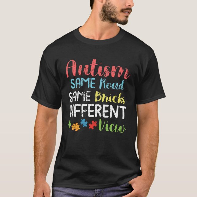 Autism Same Road Same Blocks Different View Graphi T-Shirt (Front)