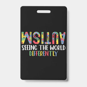 Autism Seeing The World Differently Autism Awarene ID Badge