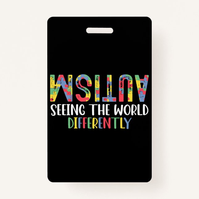 Autism Seeing The World Differently Autism Awarene ID Badge (Front)