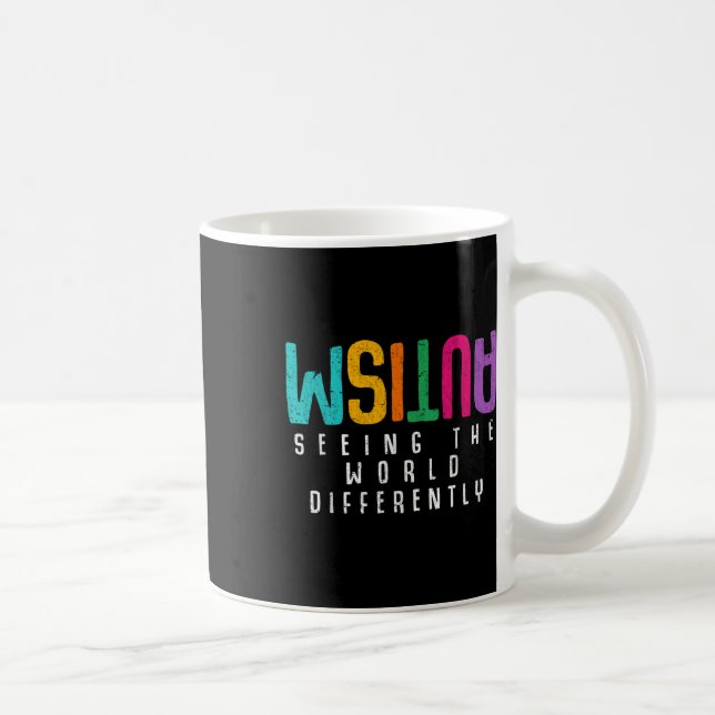 Autism Seeing The World Differently Support Autism Coffee Mug (Right)
