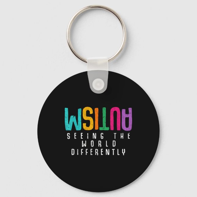 Autism Seeing The World Differently Support Autism Key Ring (Front)