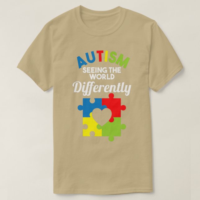 Autism Seeing The World Differently T-Shirt (Design Front)