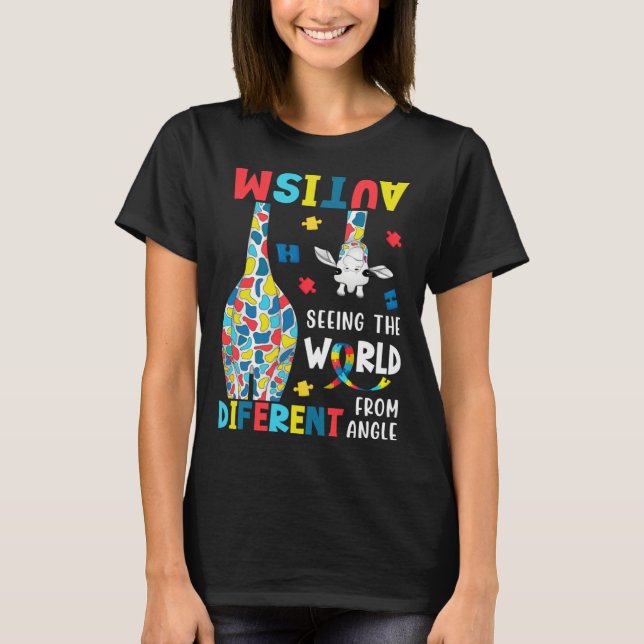 Autism Seeing The World From A Different Angle Aut T-Shirt (Front)