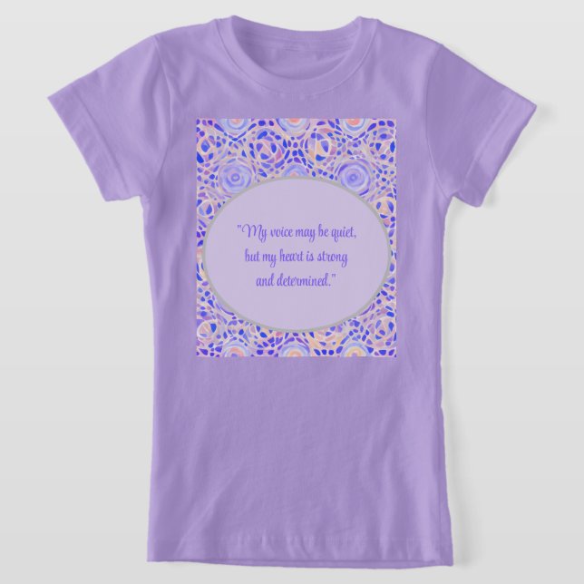 Autism shirt - Quiet Voice, Strong Heart (Laydown)