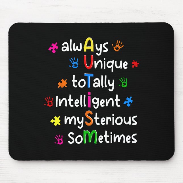 Autism Shirts Always Unique Totally Intelligent My Mouse Mat (Front)