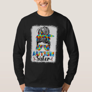 Autism Sister Messy Bun Autistic Autism Awareness T-Shirt