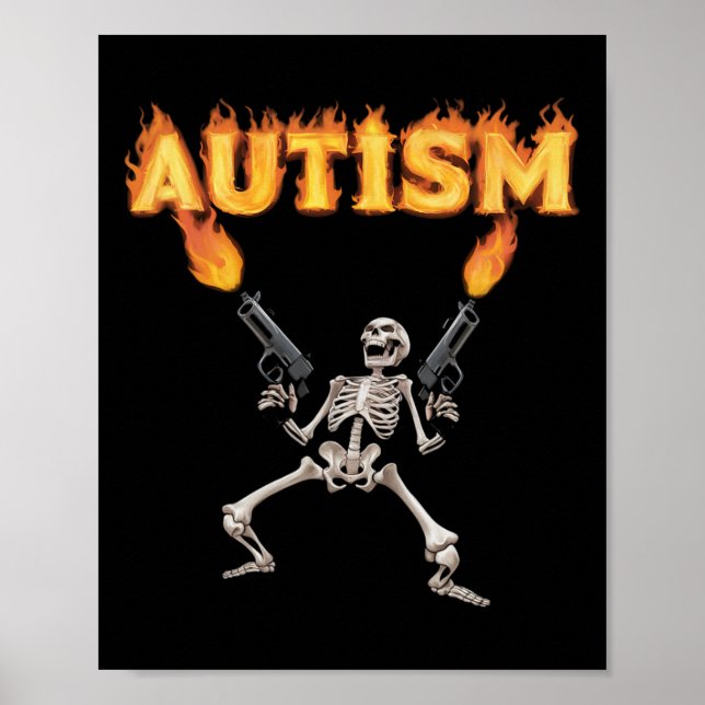 Autism Skeleton Funny Oddly Specific Dank Meme  Poster (Front)