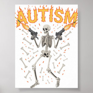 Autism Skeleton Funny Oddly Specific Meme Autistic Poster