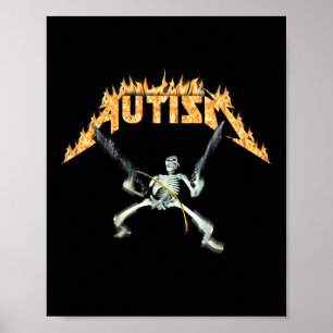 Autism Skeleton Meme Funny Men Women Kids  Poster