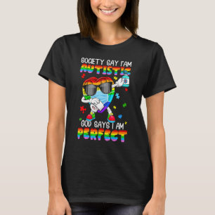 Autism Society Say I'm Autistic God Says I'm Perfe T-Shirt