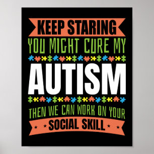 Autism Son Child Daughter Keep Staring Cure My Poster
