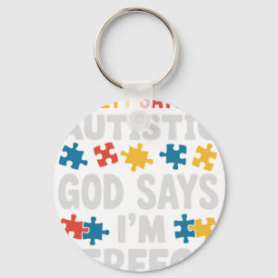 Autism Son Child Daughter Society God Says I_m Per Key Ring