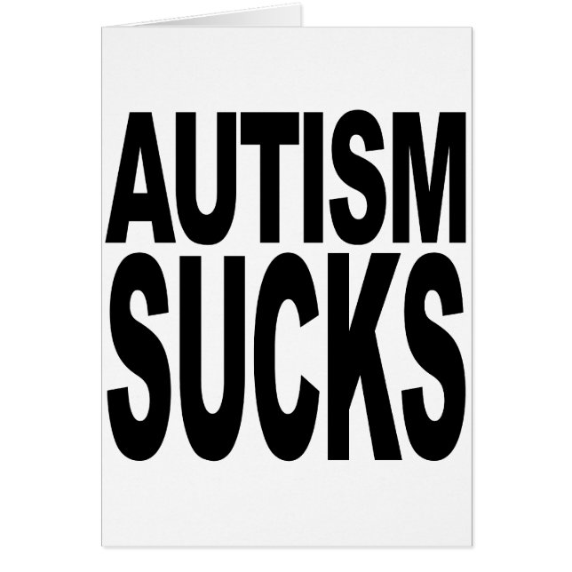 Autism Sucks (Front)