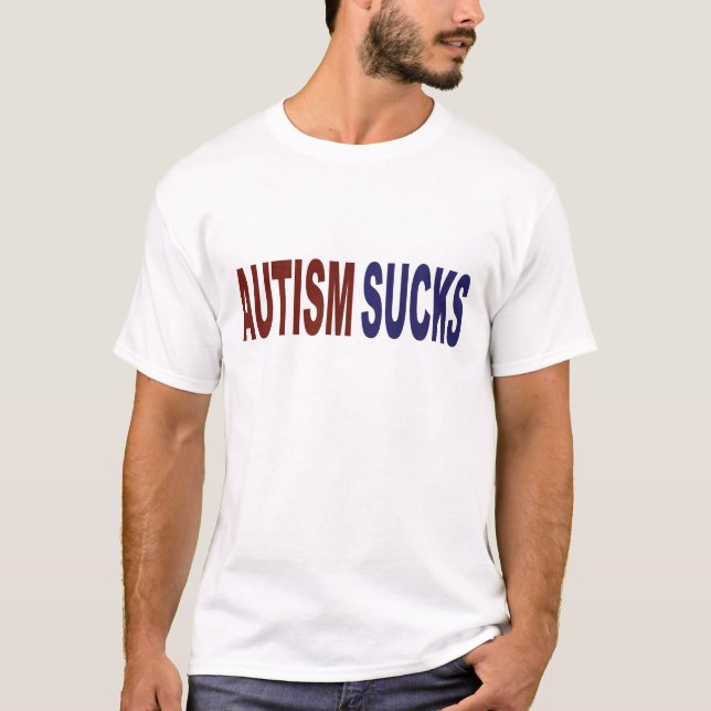 Autism Sucks T-Shirt (Front)