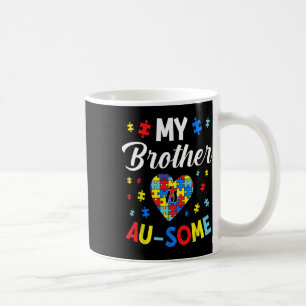 Autism Support And Awareness My Autistic Brother I Coffee Mug