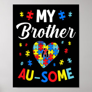 Autism Support And Awareness My Autistic Brother I Poster