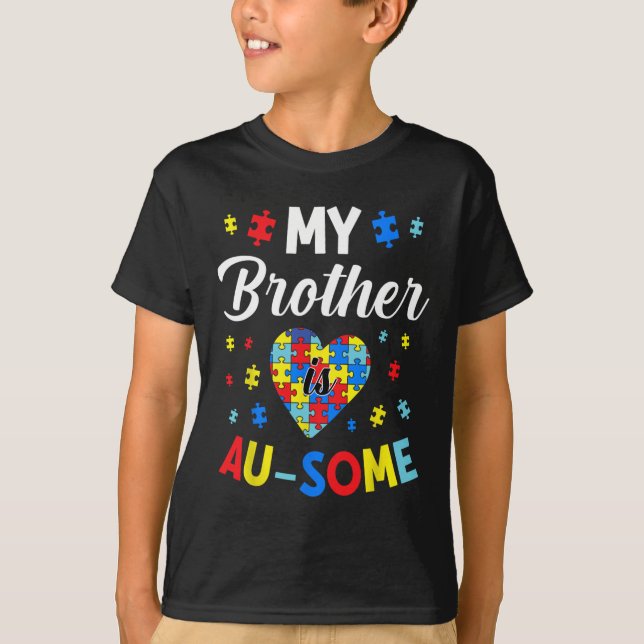 Autism Support And Awareness My Autistic Brother I T-Shirt (Front)