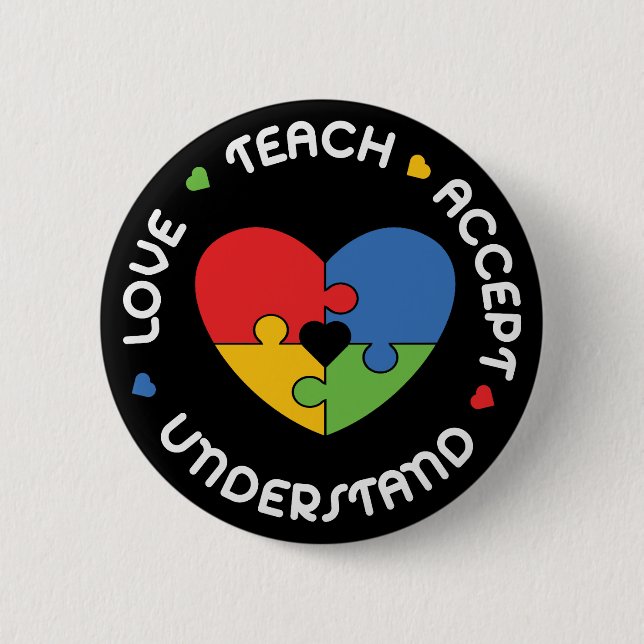 Autism Teacher Teach Accept Understand Love 6 Cm Round Badge (Front)