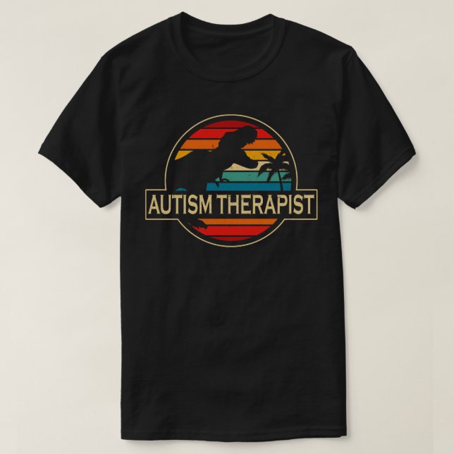 Autism Therapist Dinosaur T-Shirt (Design Front)