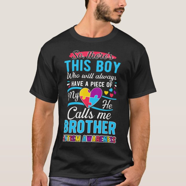 Autism-Theres This Boy He Call Me Big Brother Auti T-Shirt (Front)