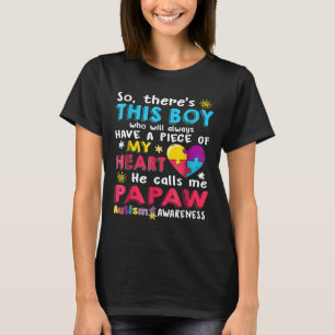 Autism-Theres This Boy He Call Me Papaw Autism Awa T-Shirt