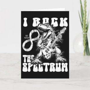 Autism Trex Autism Infinity I Rock The Spectrum Re Card