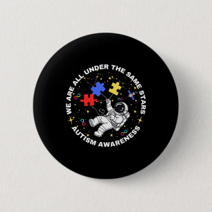 Autism We Are All Under The Same Stars Space Astro 6 Cm Round Badge