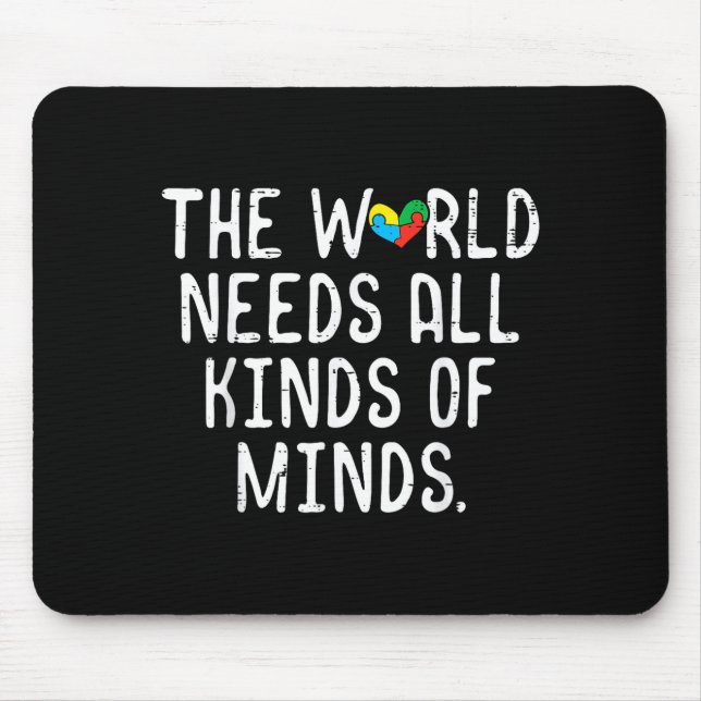 Autism World Needs All Kinds Of Mind Awareness Men Mouse Mat (Front)