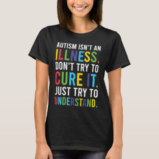 Autist consciousness outfit autism is not a diseas T-Shirt