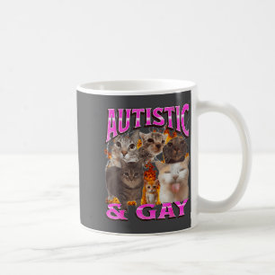 Autistic And Gay Funny Cat Meme Bootleg Graphic  Coffee Mug
