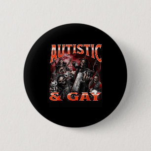 Autistic And Gay Funny Hard Skeleton Meme Bootleg  6 Cm Round Badge