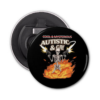 Autistic and Gay Skeleton Funny Autism Awareness Bottle Opener