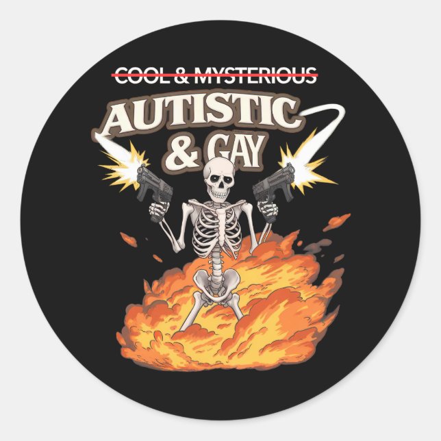 Autistic and Gay Skeleton Funny Autism Awareness Classic Round Sticker (Front)