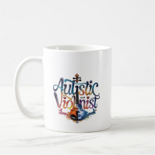 Autistic and violinist coffee mug