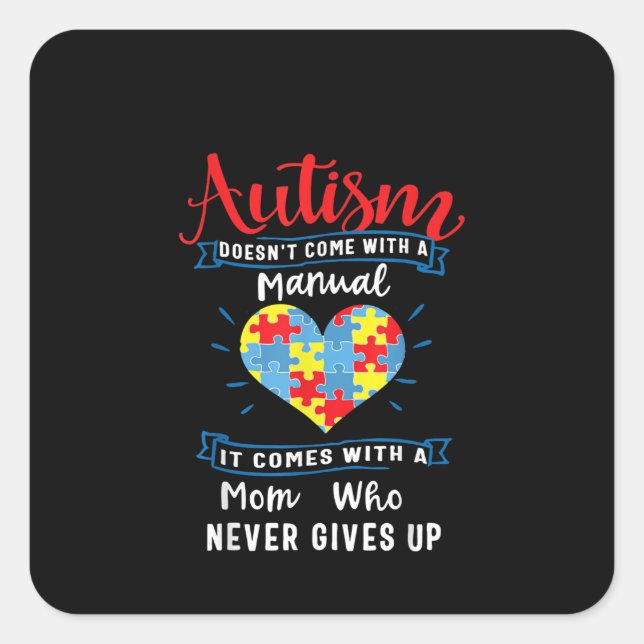 Autistic | Autism Doesn't Come With A Manual Square Sticker (Front)