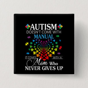 Autistic Autism Doesn't Come With Manual 15 Cm Square Badge
