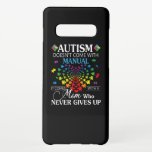 Autistic | Autism Doesn't Come With Manual Samsung Galaxy Case<br><div class="desc">Autistic | Autism Doesn't Come With Manual It Comes With A Mum Who Never Gives Up</div>