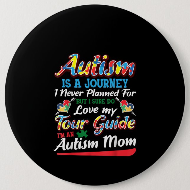 Autistic | Autism Is A Journey I Never Planner 6 Cm Round Badge (Front)