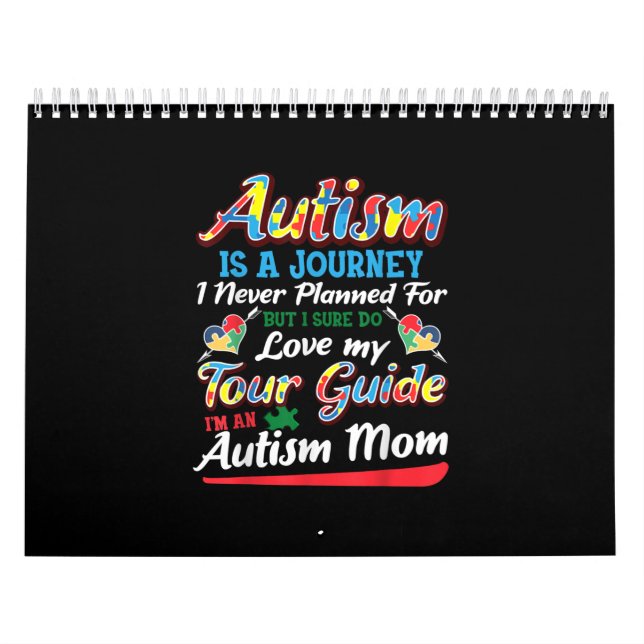 Autistic | Autism Is A Journey I Never Planner Calendar (Cover)