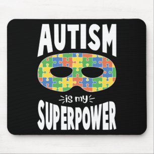 Autistic Awareness Men Women Kids Autism Is My Sup Mouse Mat