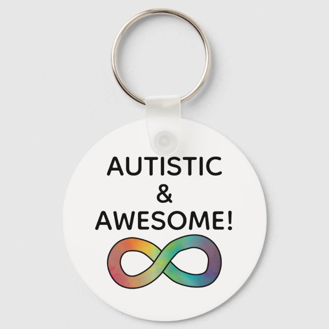 Autistic & Awesome! Neurodiversity Acceptance Key Ring (Front)