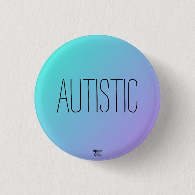 'Autistic' Blue- Purple Autism/ Neurodiversity 3 Cm Round Badge (Front)