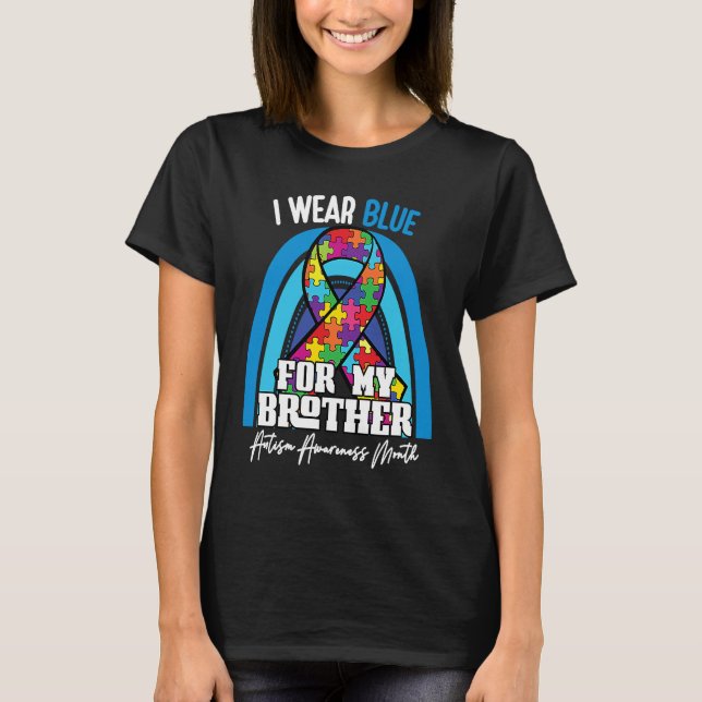 Autistic Brother I Wear Blue For My Brother Rainbo T-Shirt (Front)