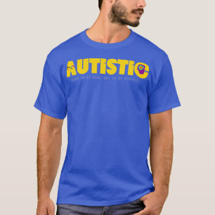 Autistic Classic TShirt