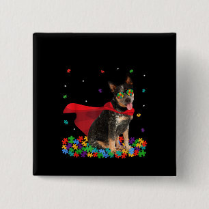 Autistic   Cool Australian Cattle Dog Hero Autism 15 Cm Square Badge