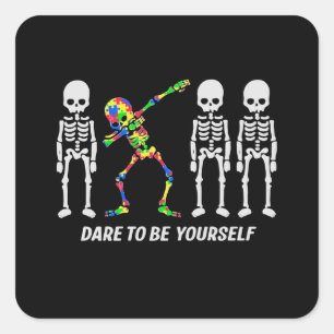 Autistic Dare To Be Different Dabbing Skeleton Square Sticker