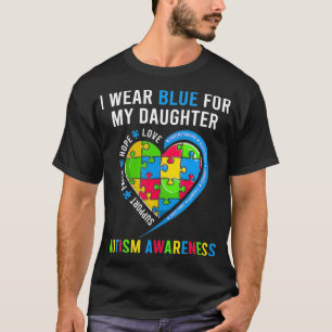 Autistic Daughter Heart  Funny Autism Awareness Mo T-Shirt